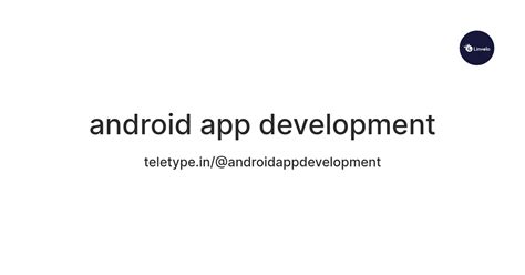 android app development — Teletype