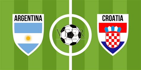 2022世界杯阿根廷vs克罗地亚足球谁厉害