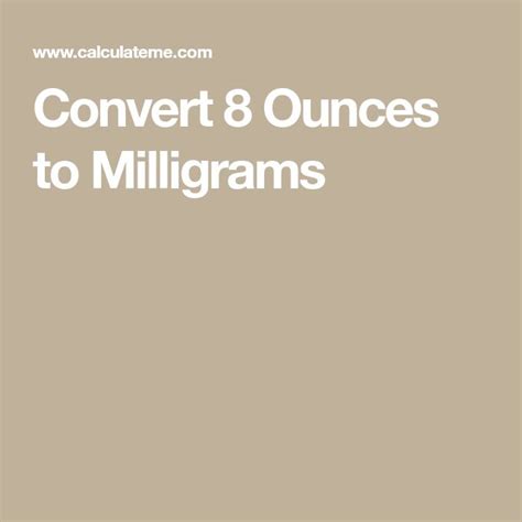 Convert 8 Ounces to Milligrams | Converter, Ounces, Simple calculator