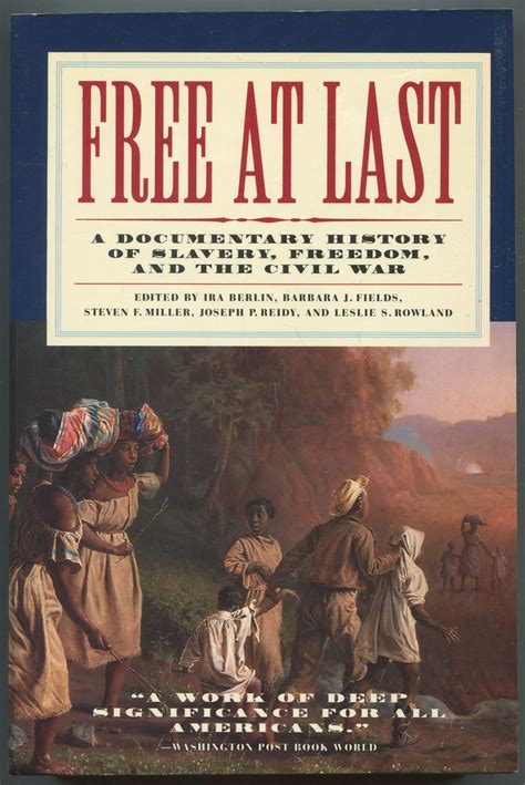 Free At Last: A Documentary History of Slavery, Freedom, and the Civil ...