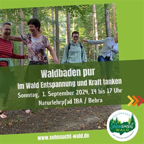 Waldbaden pur - im Wald Entspannung und Kraft tanken, Naturlehrpfad Iba ...