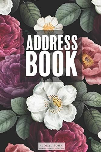 Address Book: Floral Cover Notebook for Keeping Track of Addresses ...