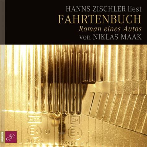 Fahrtenbuch: Roman eines Autos (Audio Download): Niklas Maak, Hanns ...