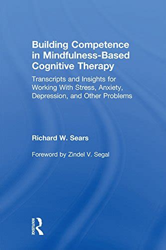 Building Competence in Mindfulness-Based Cognitive Therapy: Transcripts ...