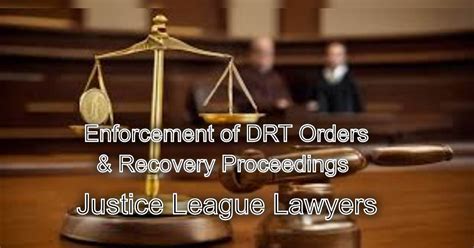 Enforcement of DRT Orders and Recovery Proceedings