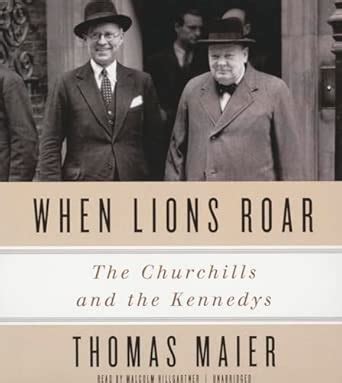 Buy When Lions Roar: The Churchills and the Kennedys Book Online at Low ...