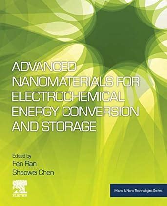 Advanced Nanomaterials for Electrochemical Energy Conversion and ...