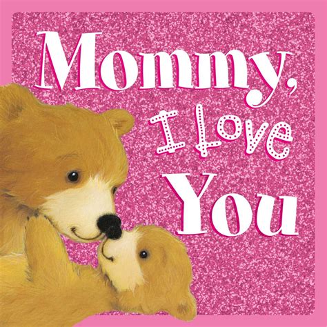 Mommy, I Love You | Book by IglooBooks, Alison Edgson | Official ...