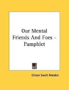 Our Mental Friends and Foes - Pamphlet: Buy Our Mental Friends and Foes ...