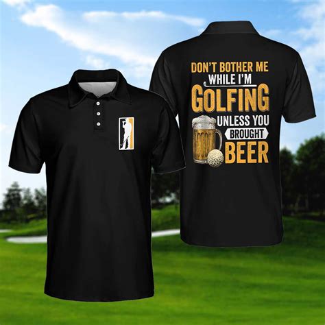 Don't Bother Me Unless You Bring Beer Golf Polo Shirt, Funny Golf Shir ...