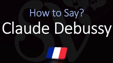 How to Pronounce Claude Debussy? | French Composer Pronunciation - YouTube
