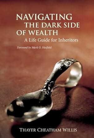 Navigating the Dark Side of Wealth, A life Guide for Inheritors eBook ...