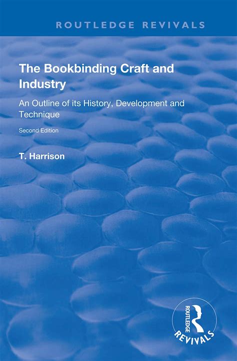 Buy The Bookbinding Craft and Industry: An Outline of its History ...