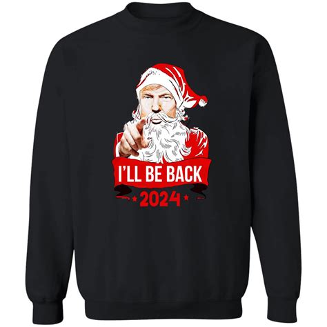 I'll Be Back 2024 Trump Christmas Sweater 2026