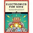 Electronics for Kids: Play with Simple Circuits and Experiment with ...