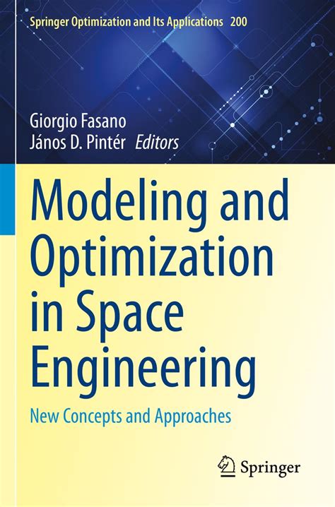 Buy Modeling and Optimization in Space Engineering: New Concepts and ...