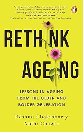 Rethink Ageing: Lessons in Ageing from the Older and Bolder Generation ...