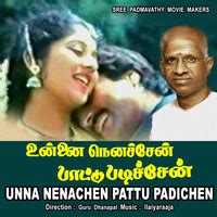 Unna Nenachen Pattu Padichen Songs Download: Play & Listen Unna ...