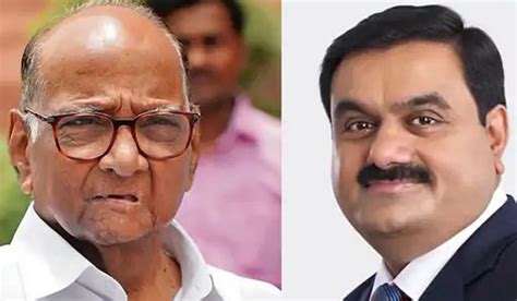 Gautam Adani meets NCP's Sharad Pawar in Mumbai- The Week