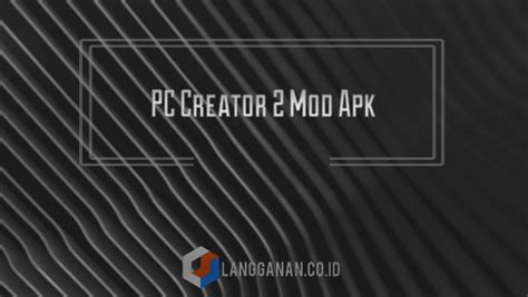 Rezultat imagine pentru PC Creator Mod Apk