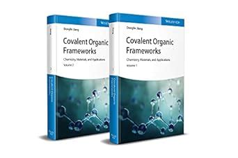 Covalent Organic Frameworks - Chemistry, Materials and Applications ...