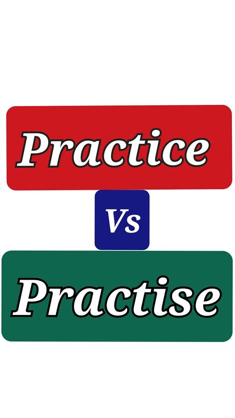 Practice vs Practise