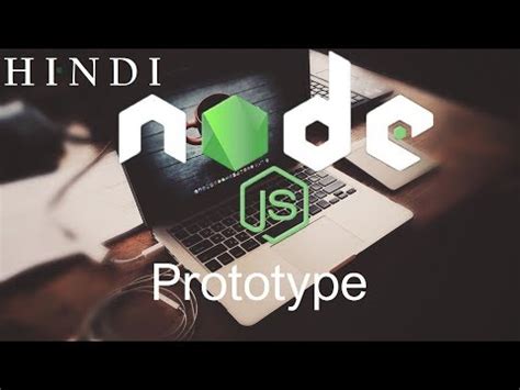 Node js tutorial step by step 6 Prototype Video Lecture - The Complete ...
