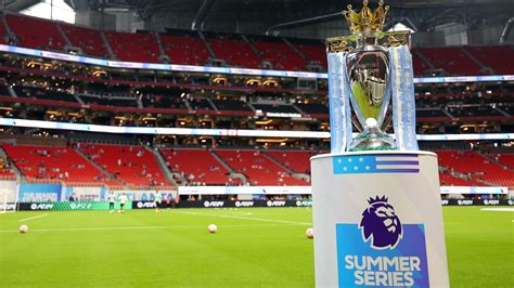 Premier League Summer Series tickets 2025: Prices, matchups, venues to ...
