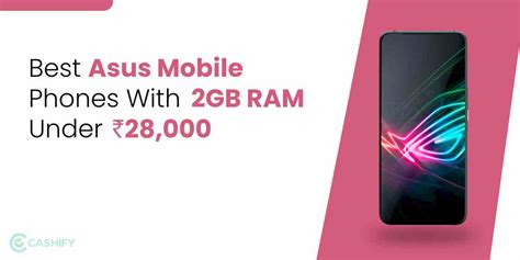 Best Asus Mobile Phones With 2GB RAM Under Rs 28000 in India | Cashify ...