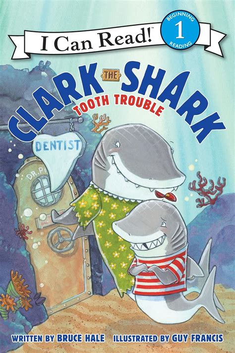 Clark the Shark: Tooth Trouble (I Can Read Level 1) eBook : Hale, Bruce ...