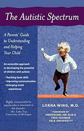 Buy The Autistic Spectrum: A Parents' Guide to Understanding and ...