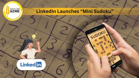 LinkedIn Launches “Mini Sudoku” to Boost User Engagement - DIGITAL NEWS ...
