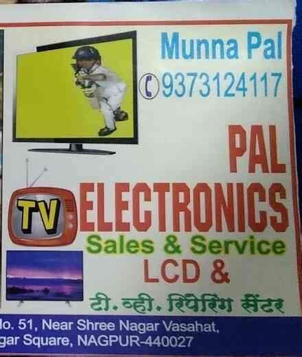 Pal Electronics in Shree Nagar,Nagpur - Best Electronic Goods Showrooms ...