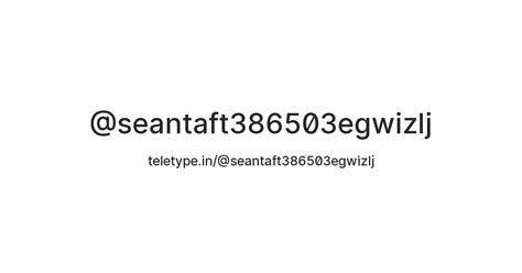 @seantaft386503egwizlj — Teletype
