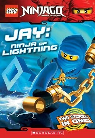 Jay, Ninja of Lightning (LEGO Ninjago: Chapter Book) : Farshtey, Greg ...