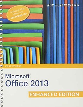 New Perspectives on Microsoft Office 2013 First Course, Enhanced ...