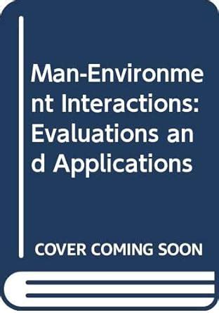 Buy Man-Environment Interactions: Evaluations and Applications Book ...