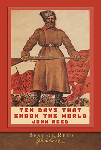 Best of Reed: Ten Days that Shook the World: Illustrated 100th ...