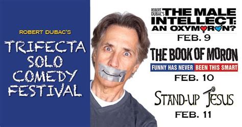 Robert Dubacs Trifecta Solo Comedy Festival, Booth Playhouse at ...