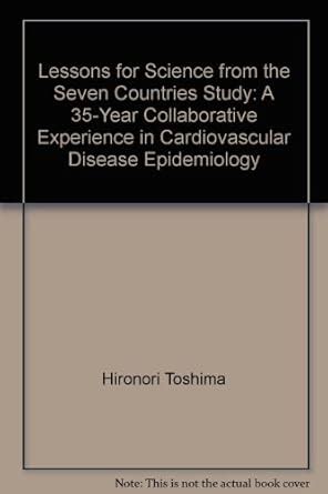 Buy Lessons for Science from the Seven Countries Study: 35-Year ...