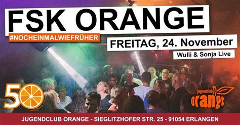 Jubiläums FSK Orange - Freitag 24.11., Jugendclub Orange, Schwabach, 24 ...