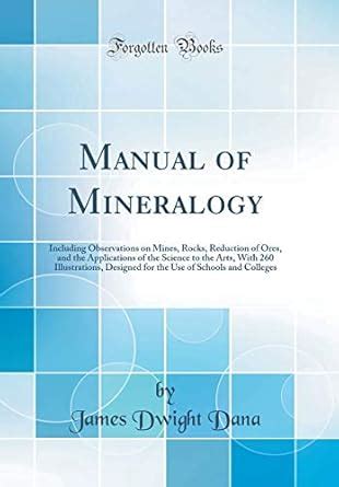 Buy Manual of Mineralogy: Including Observations on Mines, Rocks ...