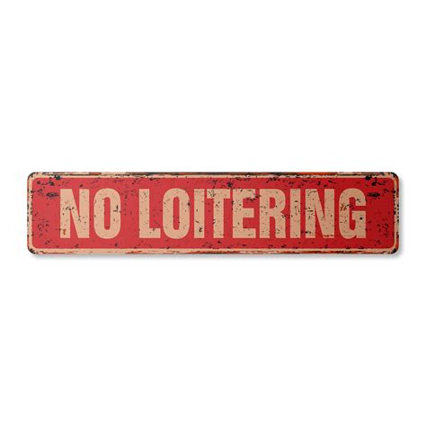 NO LOITERING Vintage Plastic Street Sign illegal crime public spaces ...