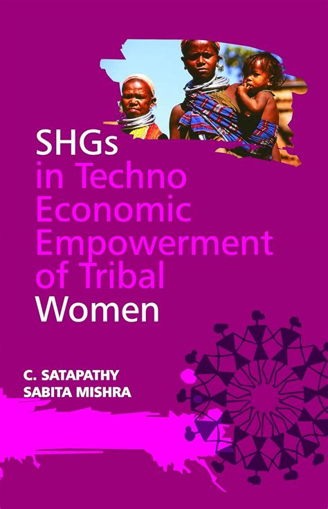 Buy SHGs in Techno-Economic Empowerment of Tribal Women Book Online at ...