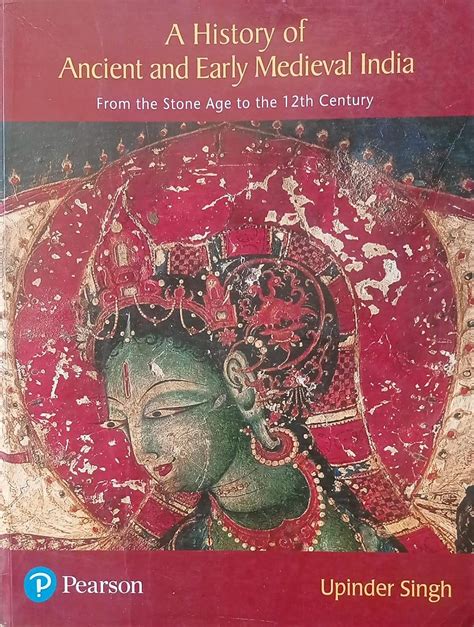A History Of Ancient and Early Medieval India By Upender Singh SECOND ...