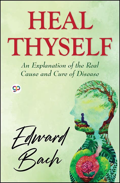 Heal Thyself: An Explanation of the Real Cause and Cure of Disease ...