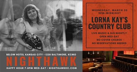 Lorna Kays Country Club at Nighthawk on Wednesday, March 20 at 9PM ...