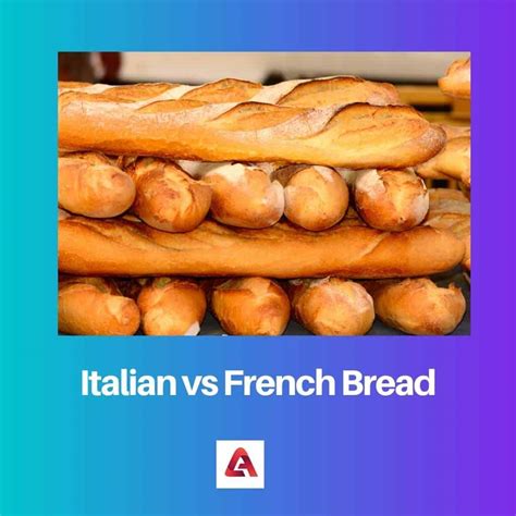 Italian vs French Bread: Difference and Comparison