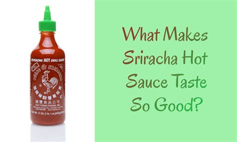 What Makes Sriracha Hot Sauce Taste So Good? - The Coconut Mama
