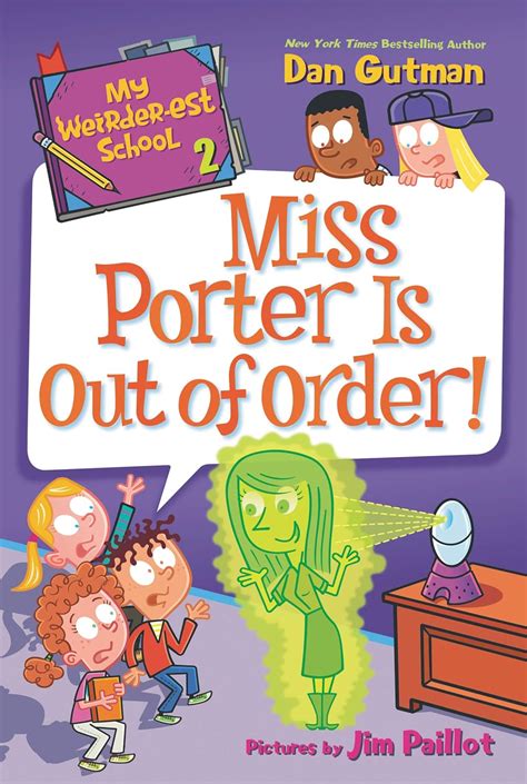 My Weirder-est School #2: Miss Porter Is Out of Order! : Gutman, Dan ...